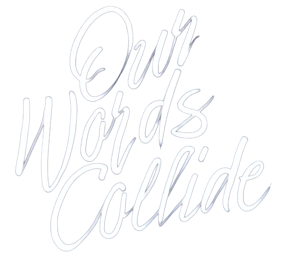 Our Words Collide